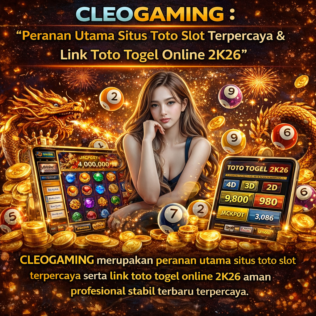 CLEOGAMING merupakan peranan utama situs toto slot terpercaya serta link toto togel online 2K26 aman profesional stabil terbaru terpercaya.